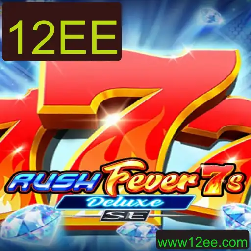 Explorando RushFever7sDeluxeSE: O Jogo de Cassino Que Conquista o Mundo com 12EE